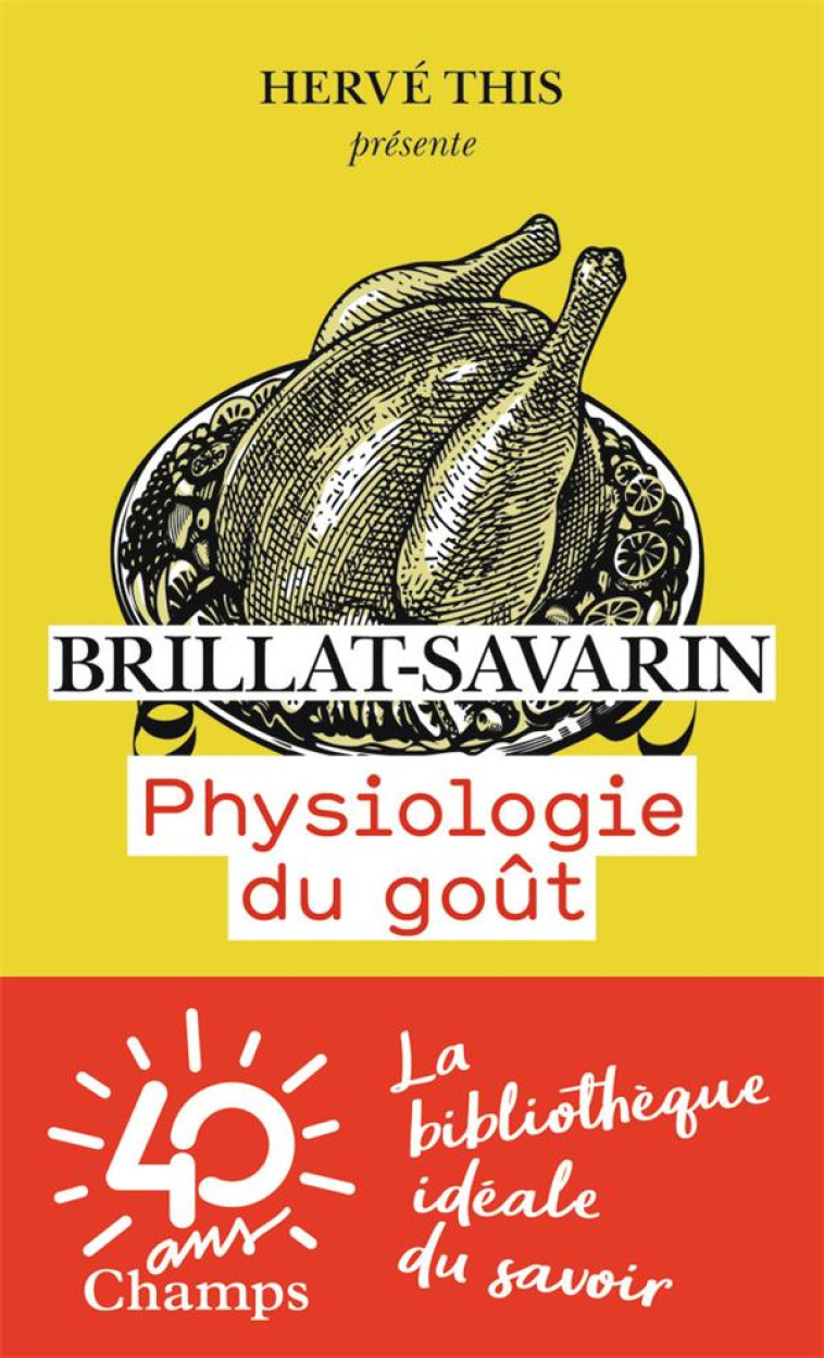 PHYSIOLOGIE DU GOUT - BRILLAT-SAVARIN - Flammarion