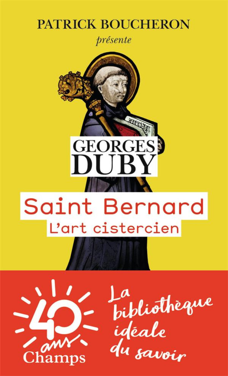 SAINT BERNARD - L-ART CISTERCIEN - DUBY GEORGES - Flammarion