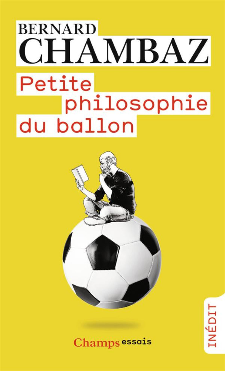 PETITE PHILOSOPHIE DU BALLON - CHAMBAZ BERNARD - FLAMMARION