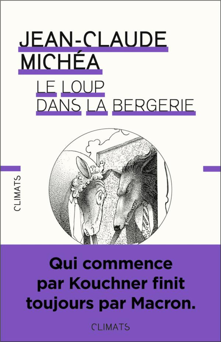 LE LOUP DANS LA BERGERIE - DROIT, LIBERALISME ET VIE COMMUNE - MICHEA JEAN-CLAUDE - FLAMMARION