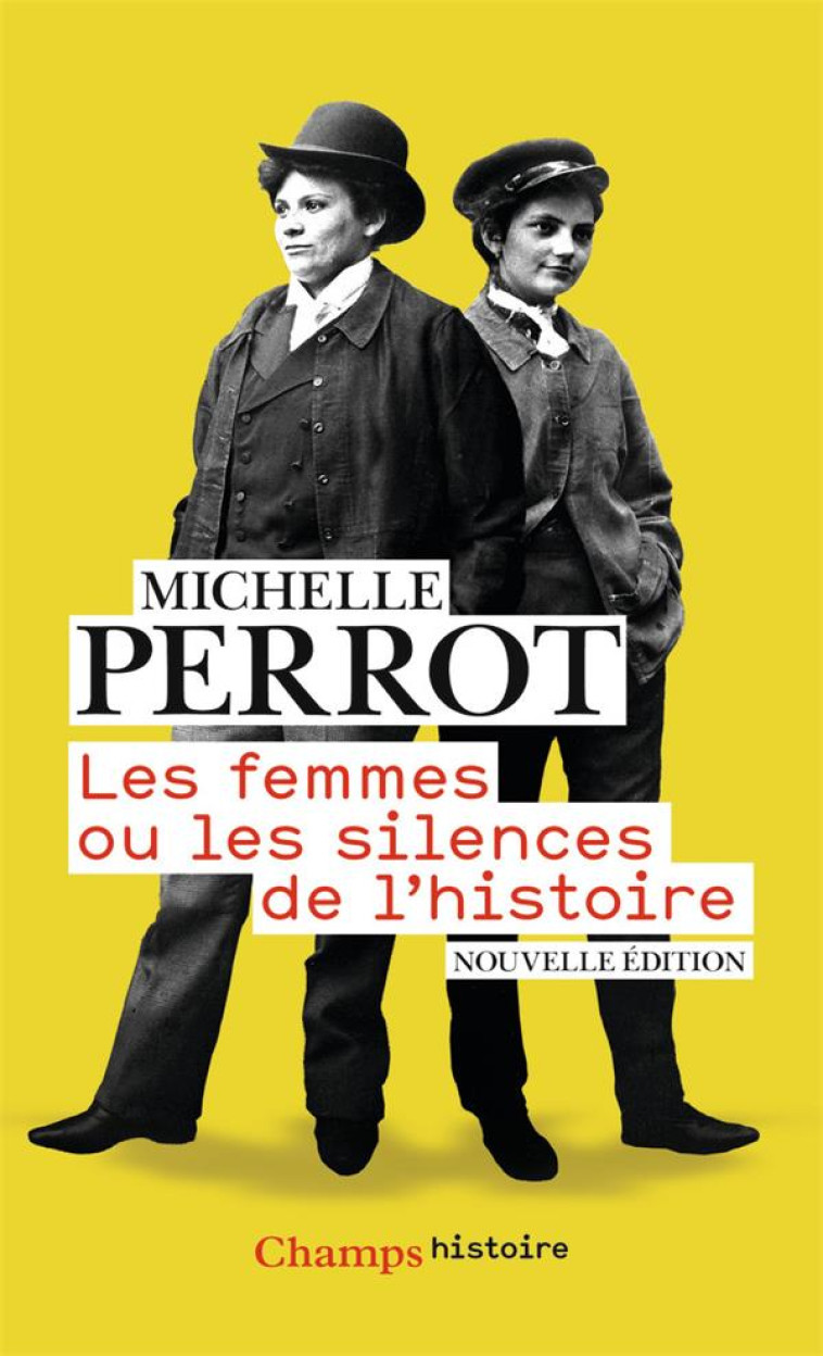 LES FEMMES OU LES SILENCES DE L-HISTOIRE - PERROT MICHELLE - FLAMMARION