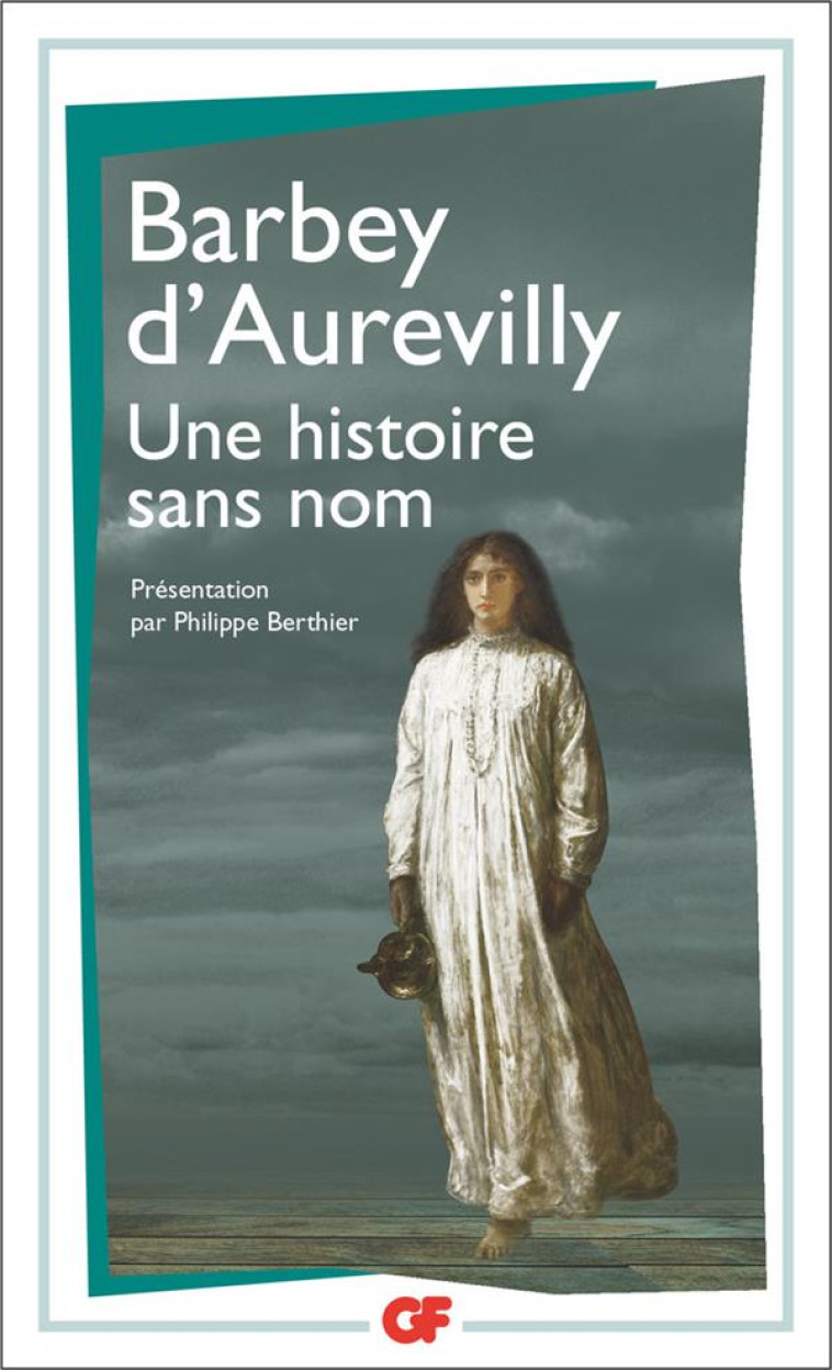 UNE HISTOIRE SANS NOM - BARBEY D-AUREVILLY J - FLAMMARION