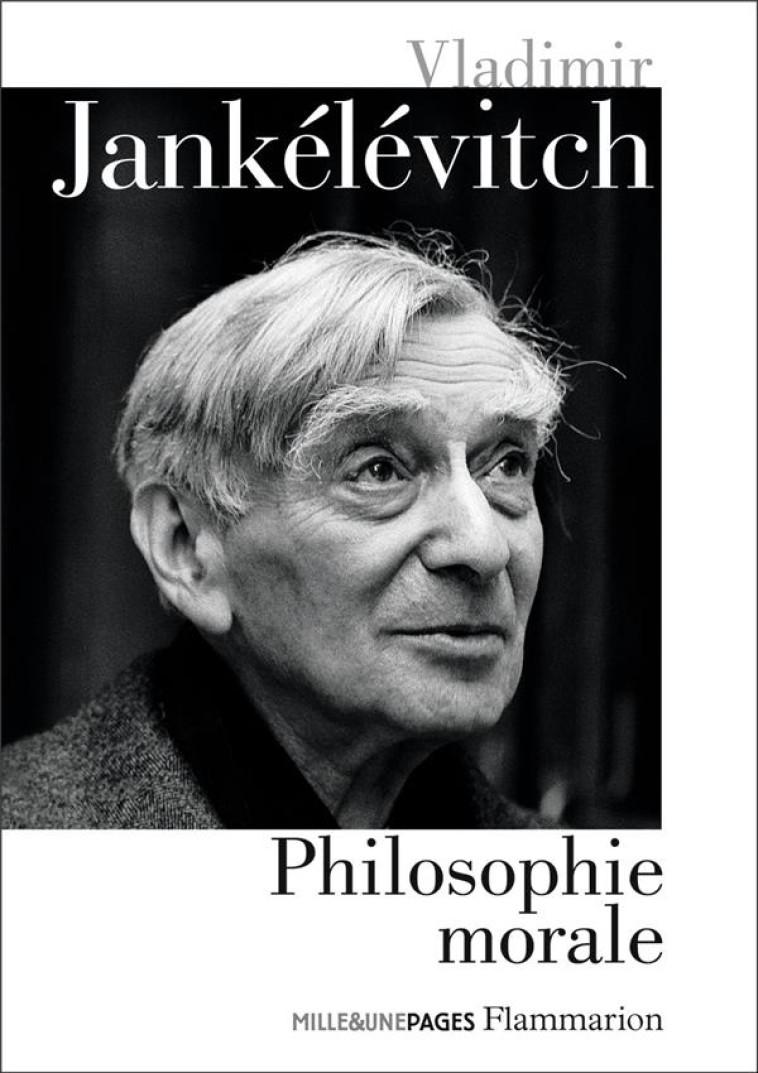 PHILOSOPHIE MORALE - 1945-1967 - JANKELEVITCH V. - FLAMMARION