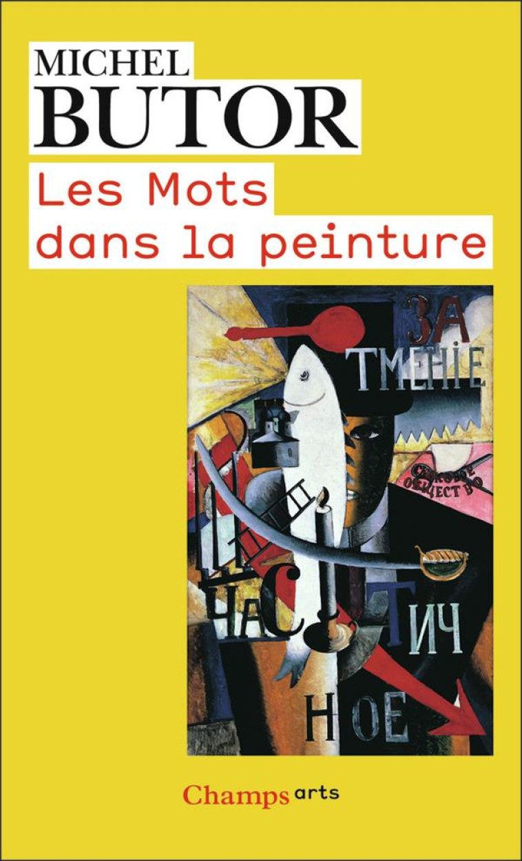 LES MOTS DANS LA PEINTURE - ILLUSTRATIONS, COULEUR - BUTOR MICHEL - FLAMMARION