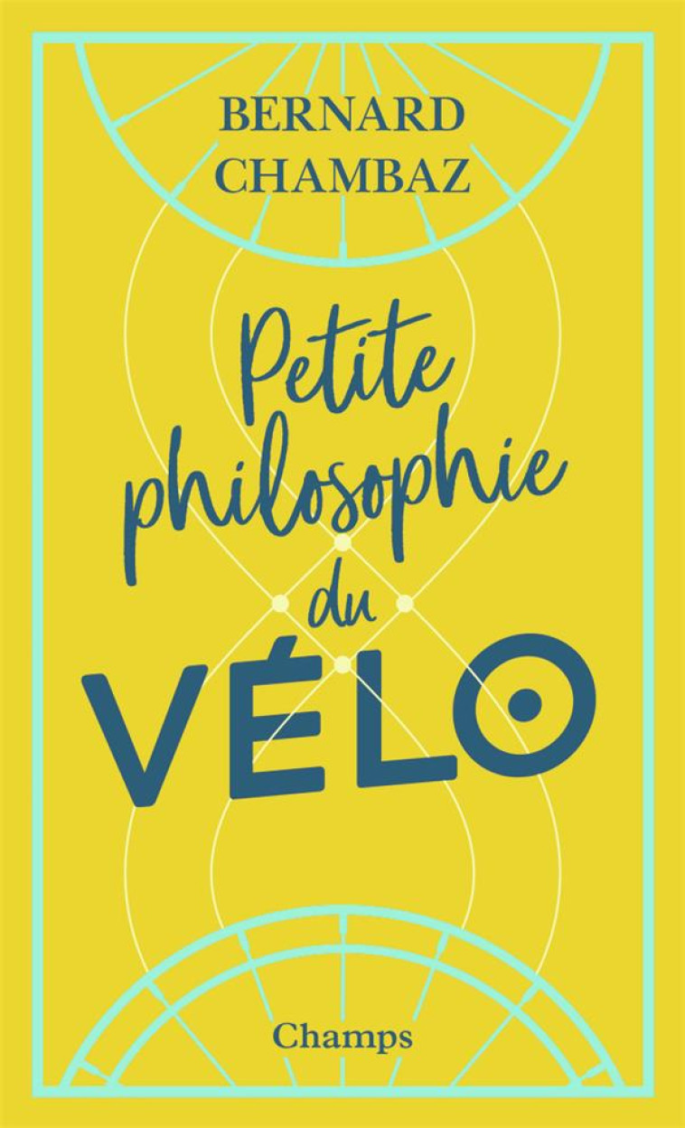 PETITE PHILOSOPHIE DU VELO - CHAMBAZ BERNARD - FLAMMARION