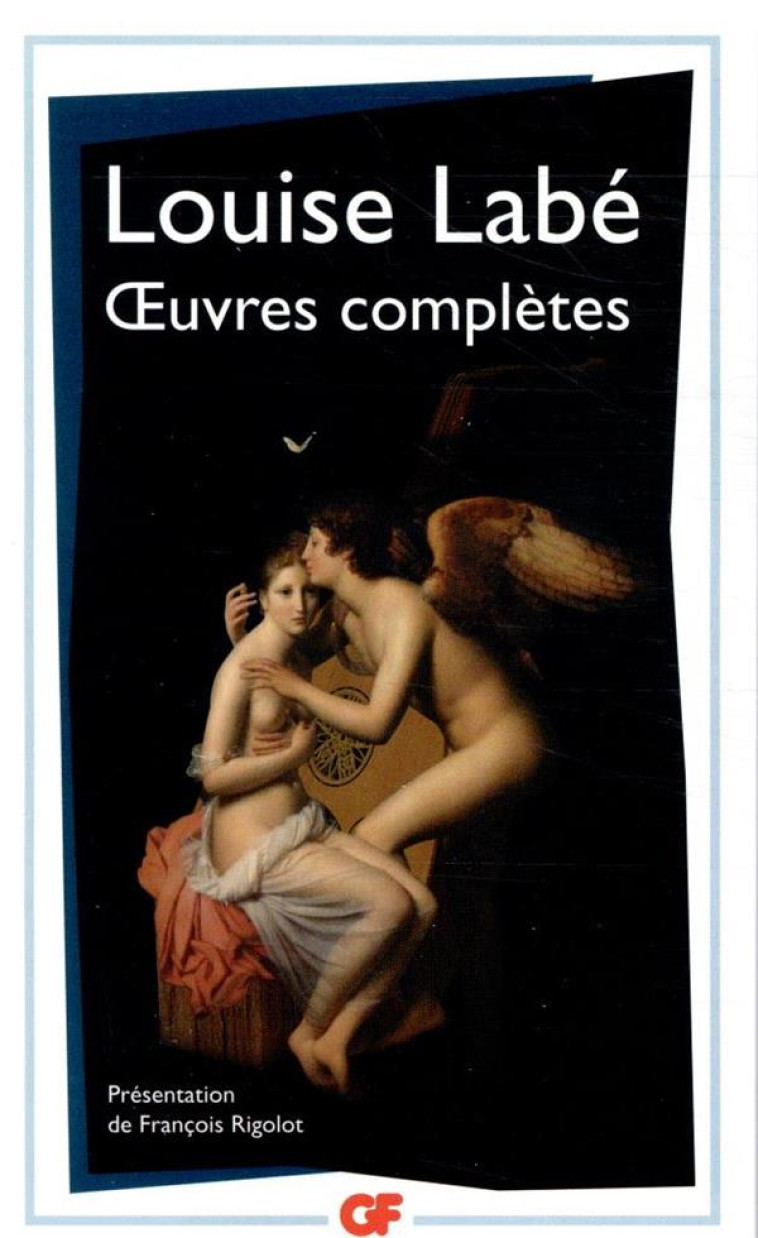 OEUVRES COMPLETES : SONNETS-ELEGIES, DEBAT DE FOLIE ET D-AMOUR - LABE LOUISE - FLAMMARION