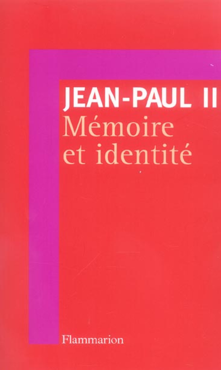 MEMOIRE ET IDENTITE - JEAN-PAUL II - FLAMMARION