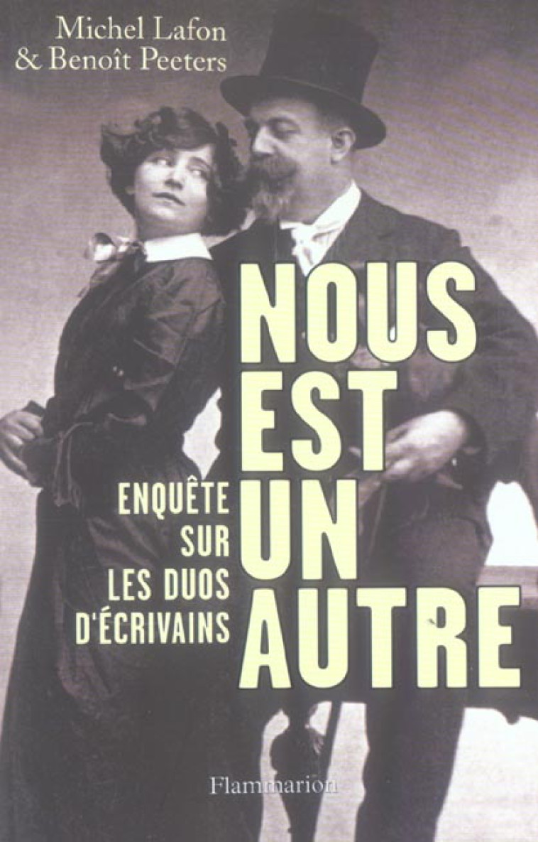 NOUS EST UN AUTRE - ENQUETE SUR LES DUOS D-ECRIVAINS - LAFON MICHEL - FLAMMARION