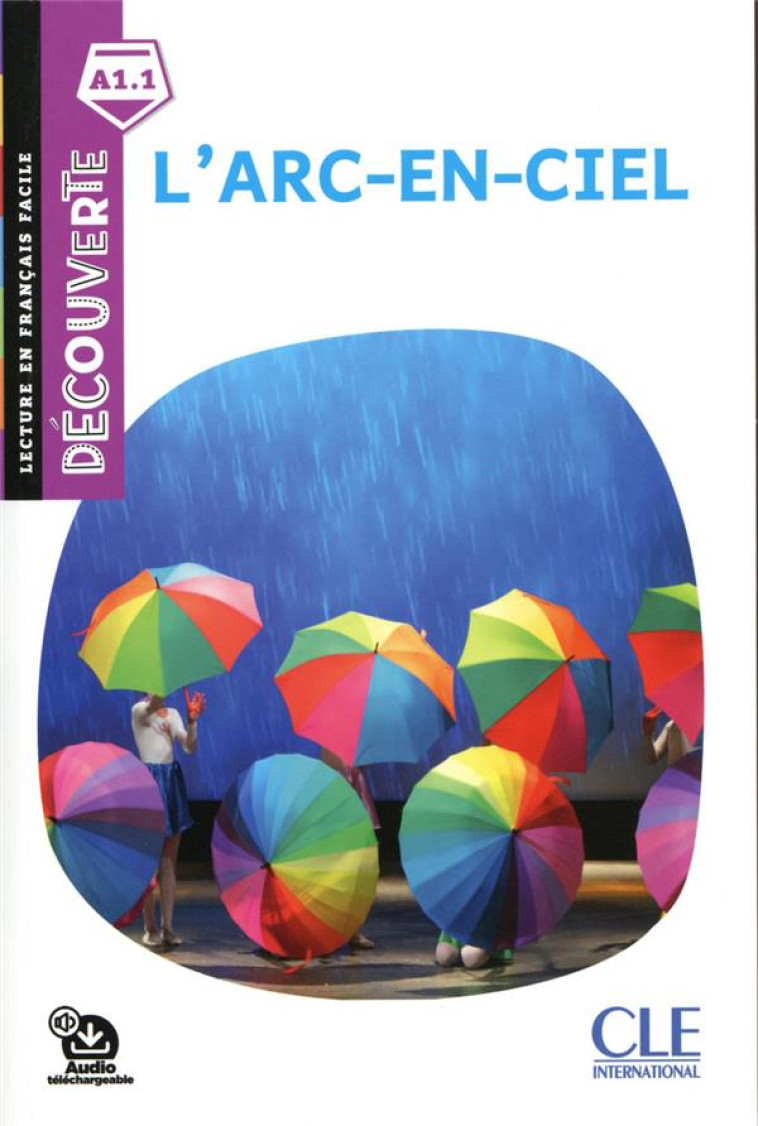 DECOUVERTE L-ARC EN CIEL NIVEAU A1.1 2E ED. - ALBA THIERRY - NC