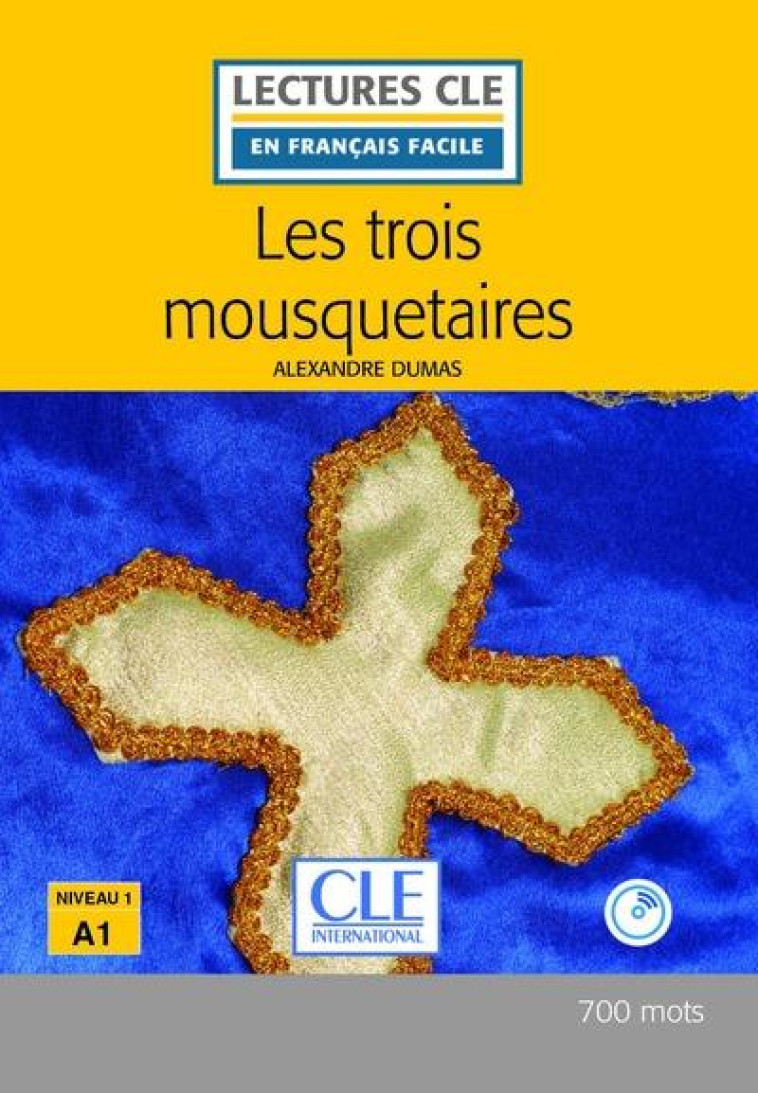 LES TROIS MOUSQUETAIRES LECTURE FLE + CD AUDIO 2E EDITION - DUMAS/DUMAS (PERE) - CLE international