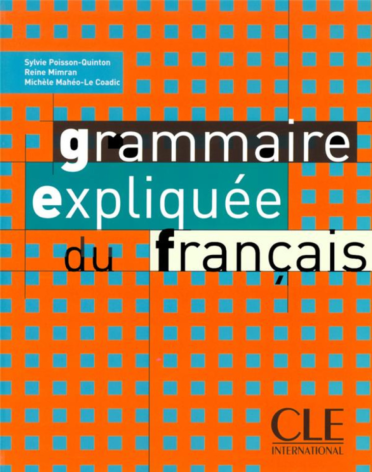 GRAMMAIRE EXPLIQUEE DU FRANCAIS - POISSON-QUINTON - NATHAN