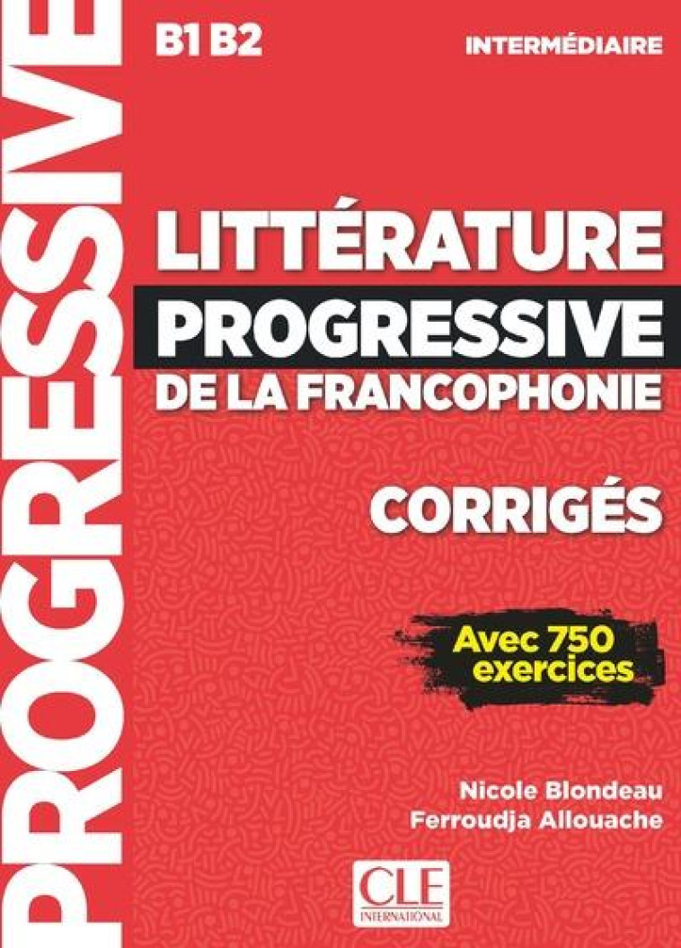 CORRIGES LITTERATURE PROGR.FRANCOPHONIE NC - ALLOUACHE/BLONDEAU - CLE INTERNAT