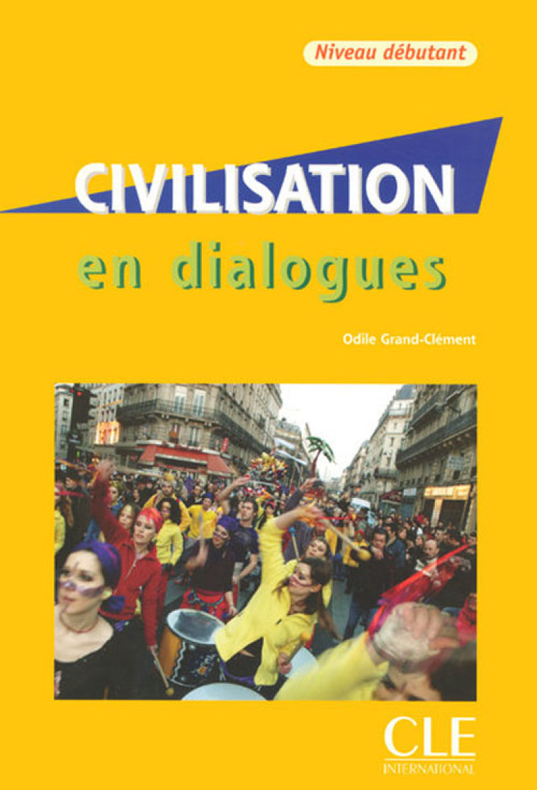 COLLECTION EN DIALOGUES : CIVILISATION LIVRE + CDAUDIO DIBUTANT - GRAND-CLEMENT ODILE - NATHAN