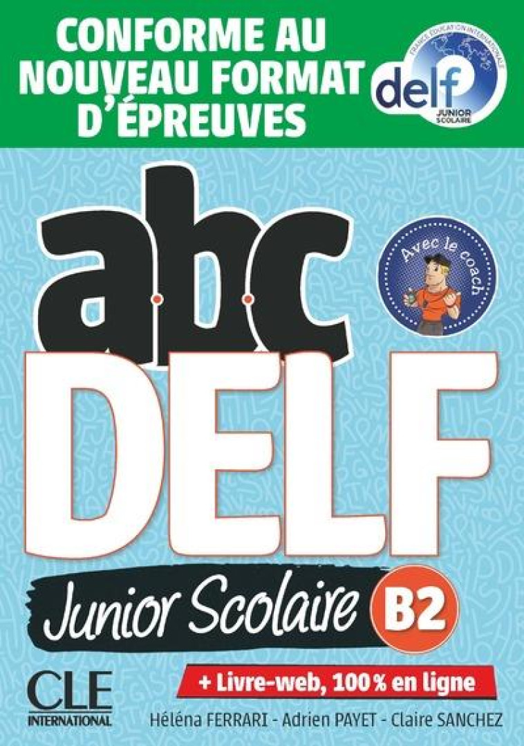 ABC DELF JUNIOR NIVEAU B2 + LIVRE-WEB 2ED - PAYET/SANCHEZ - CLE INTERNAT