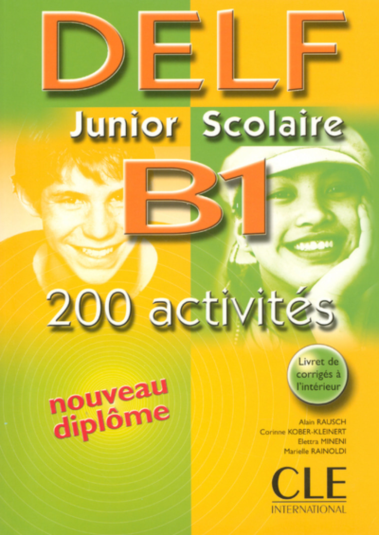 NOUVEAU DELF JUNIOR SCOLAIRE B1 - 200 ACTIVITES - Alain Rausch - CLE INTERNAT