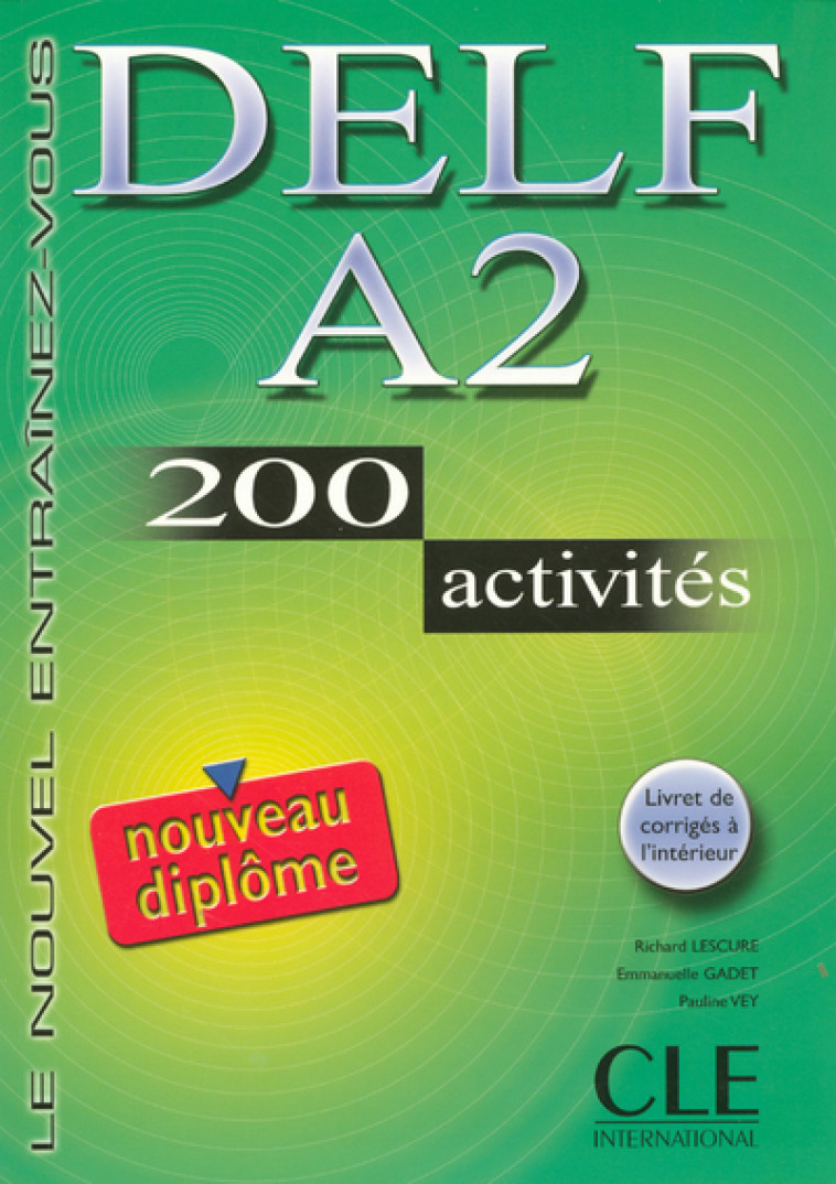 NOUVEAU DELF A2 ELEVE LE NOUVEL ENTRAINEZ-VOUS 200 ACTIVITES + LIVRET DE CORRIGES -  Collectif - CLE INTERNAT