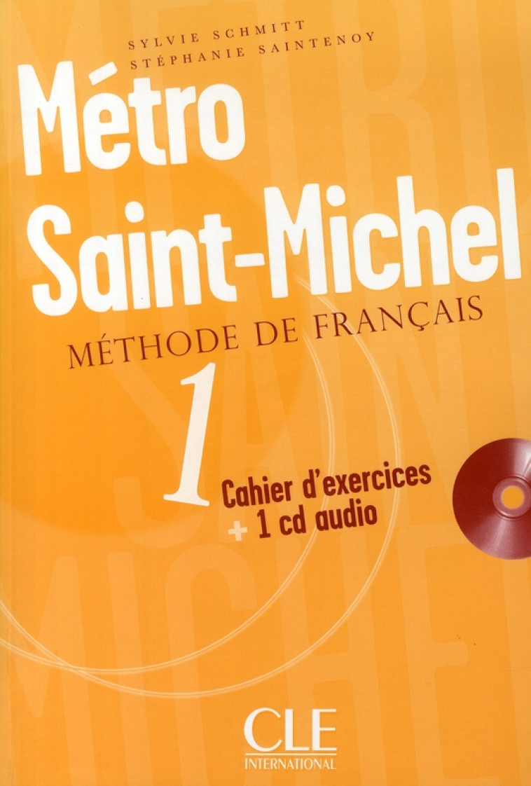 METRO SAINT-MICHELDE FRANCAIS CAHIER D-EXERCICES + 1 CD AUDIO 1 - SCHMITT/SAINTENOY - NATHAN