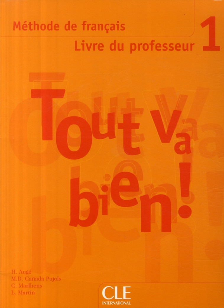 TOUT VA BIEN NIV 1 LIVRE DU PROFESSEUR DEFRANCAIS - AUGE/CANADA-PUJOLS - NATHAN