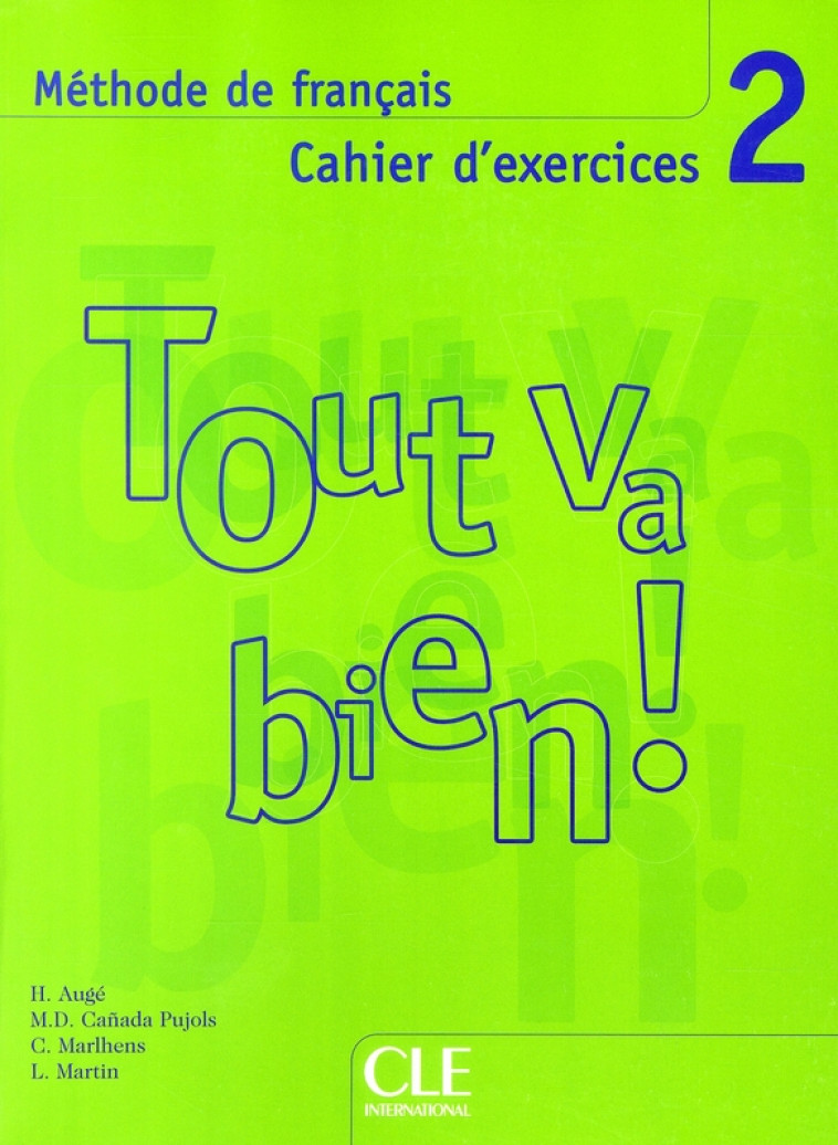 TOUT VA BIEN CAHIER D-EXERCICES 2DE FRANCAIS - AUGE/CANADA-PUJOLS - NATHAN