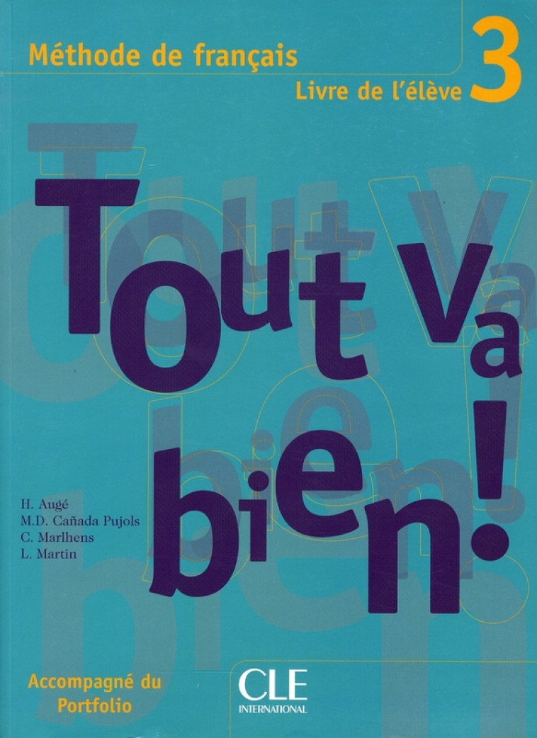 TOUT VA BIENDE FRANCAIS LIVRE DE L-ELEVE 3 + PORTFOLIO - AUGE/CANADA-PUJOLS - NATHAN