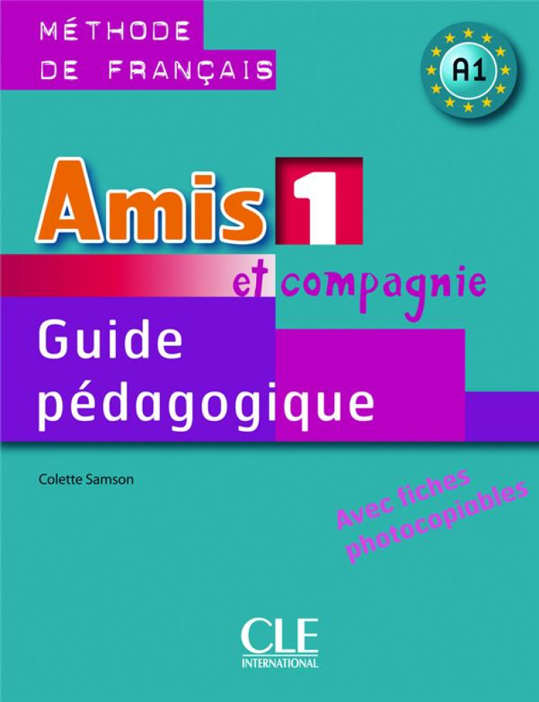 AMIS ET COMPAGNIE 1 GUIDE PEDAGOGIQUE DE FRANCAIS - SAMSON COLETTE - NATHAN