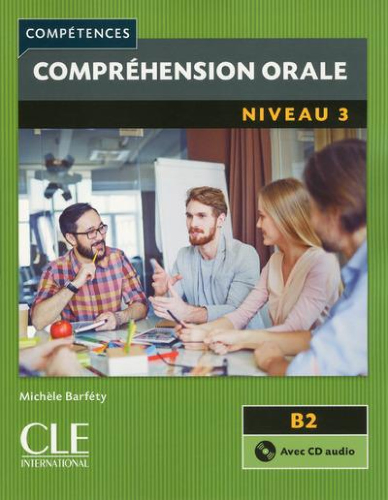 COMPREHENSION ORALE FLE NIVEAU 3 + CD AUDIO 2E EDITION - BARFETY/BEAUJOIN - CLE international