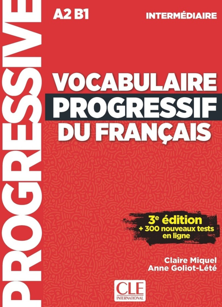 VOCABULAIRE PROGRESSIF FLE INTERMEDIAIRE 3EME EDITION + CD - MIQUEL/GOLIOT-LETE - CLE international