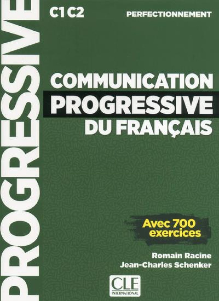 COMMUNICATION PROGRESSIVE NIVEAU PERFECTIONNEMENT FLE + CD AUDIO - RACINE/SCHENKER - CLE INTERNAT