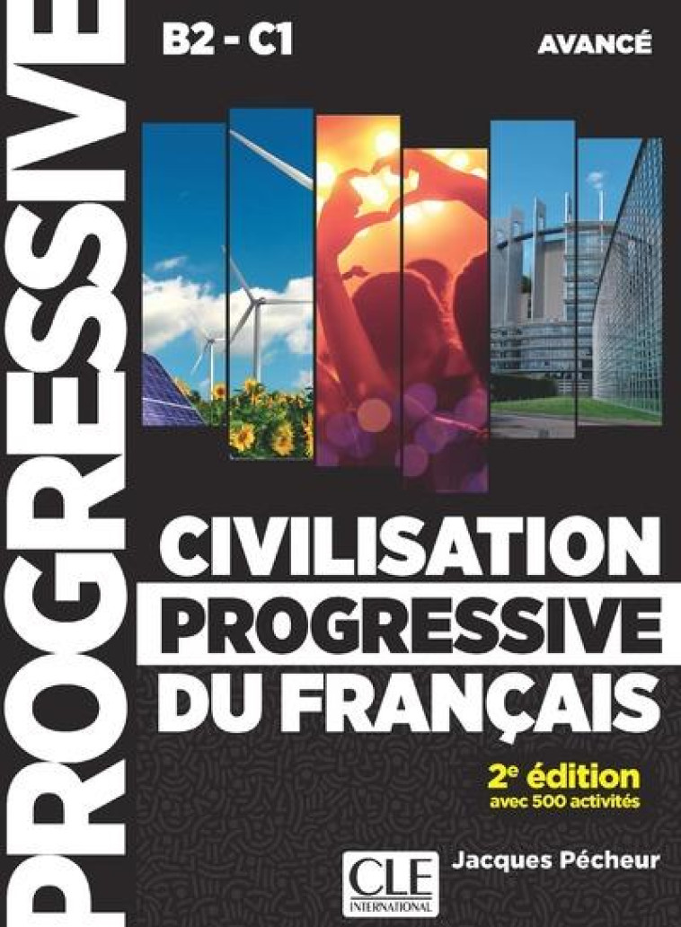 CIVILISATION PROGRESSIVE DU FRANCAIS - NIVEAU AVANCE B2-C1 + CD AUDIO 2E EDITION AVEC 500 ACTIVITES - PECHEUR JACQUES - CLE INTERNAT