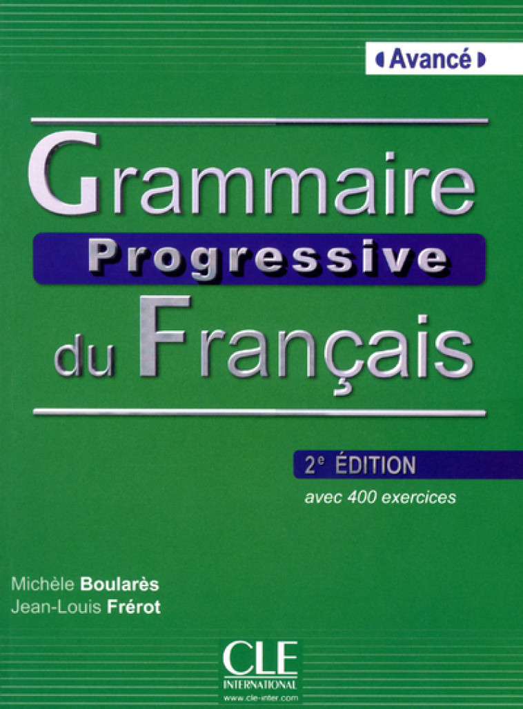 GRAMMAIRE PROGRESSIVE DU FRANCAIS AVANCE +CD-AUDIO 2ED -  Collectif - CLE INTERNAT