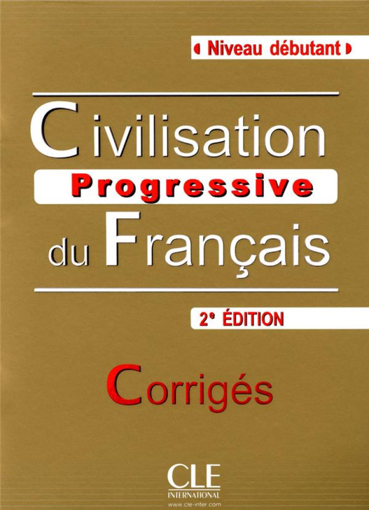 CIVILISATION PROGRESSIVE DU FRANCAIS DEBUTANT - CORRIGES - NOUVELLE EDITION - CARLO/CAUSA - NATHAN