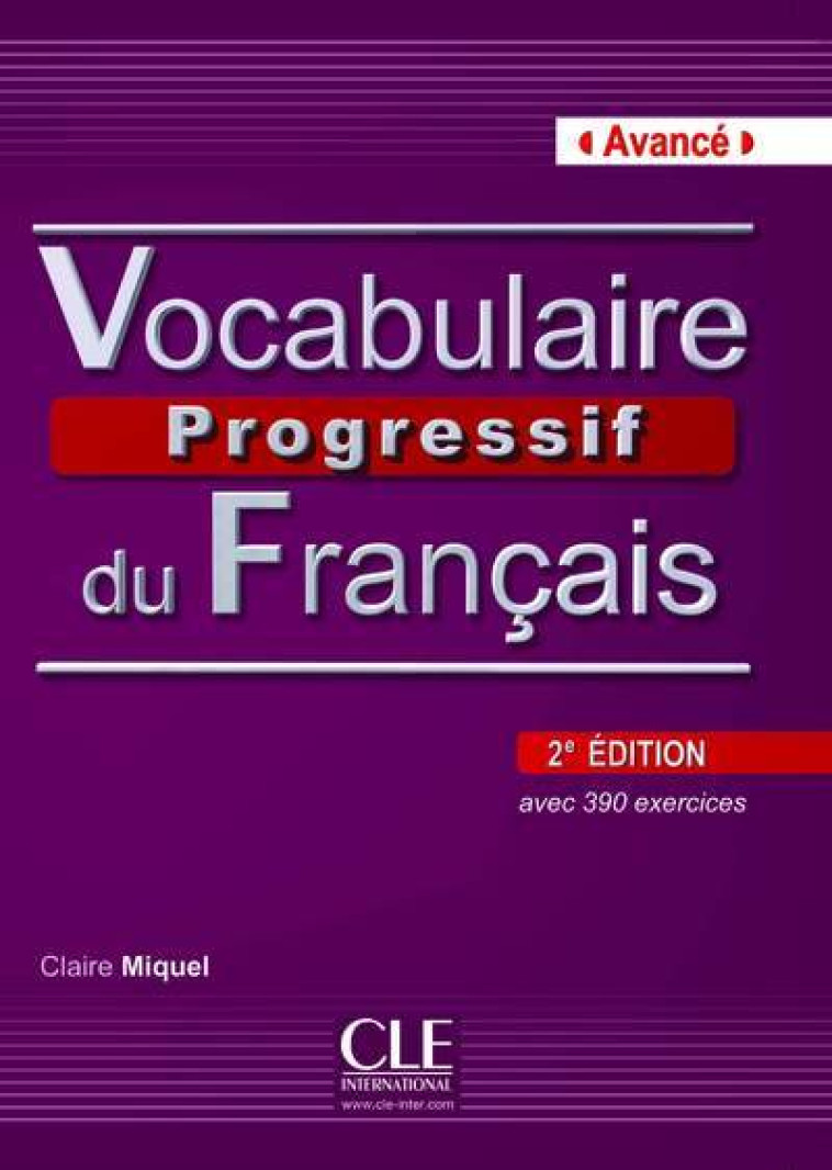 VOCABULAIRE PROGRESSIF DU FRANCAIS AVANCE 2ED + CD -  Collectif - CLE INTERNAT