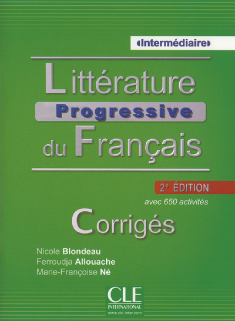 LITTERATURE PROGRESSIVE DU FRANCAIS INTERMEDIAIRECORRIGES 2EME EDITION - Nicole Blondeau - CLE INTERNAT