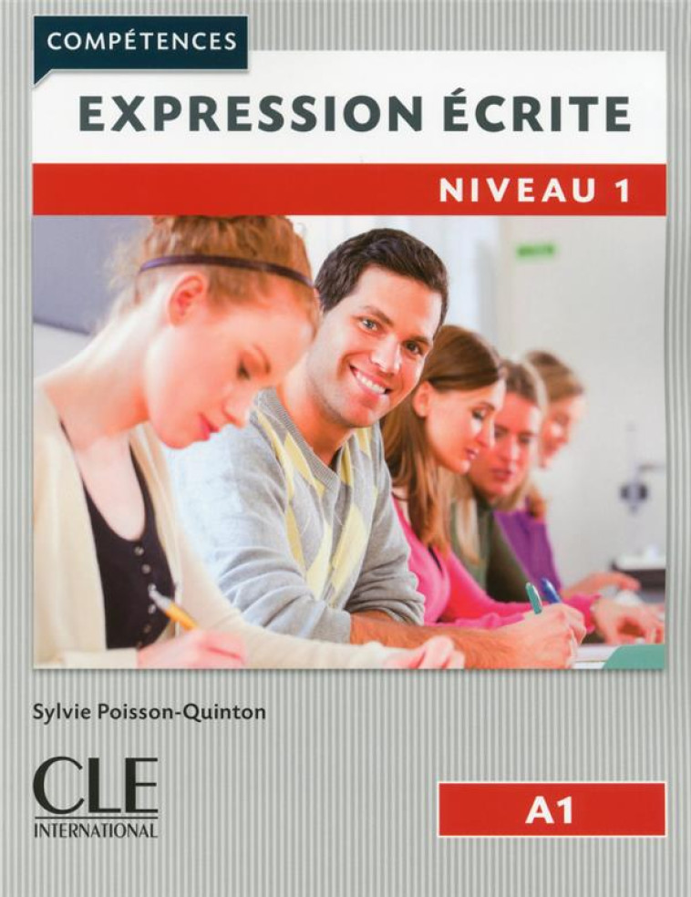 EXPRESSION ECRITE FLE NIVEAU 1 - POISSON-QUINTON S. - CLE international