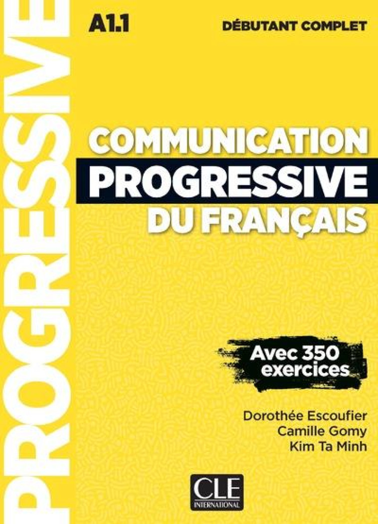 COMMUNICATION PROGRESSIVE DEBUTANT COMPLET 3ED + CD - COLLECTIF/ESCOUFIER - CLE international