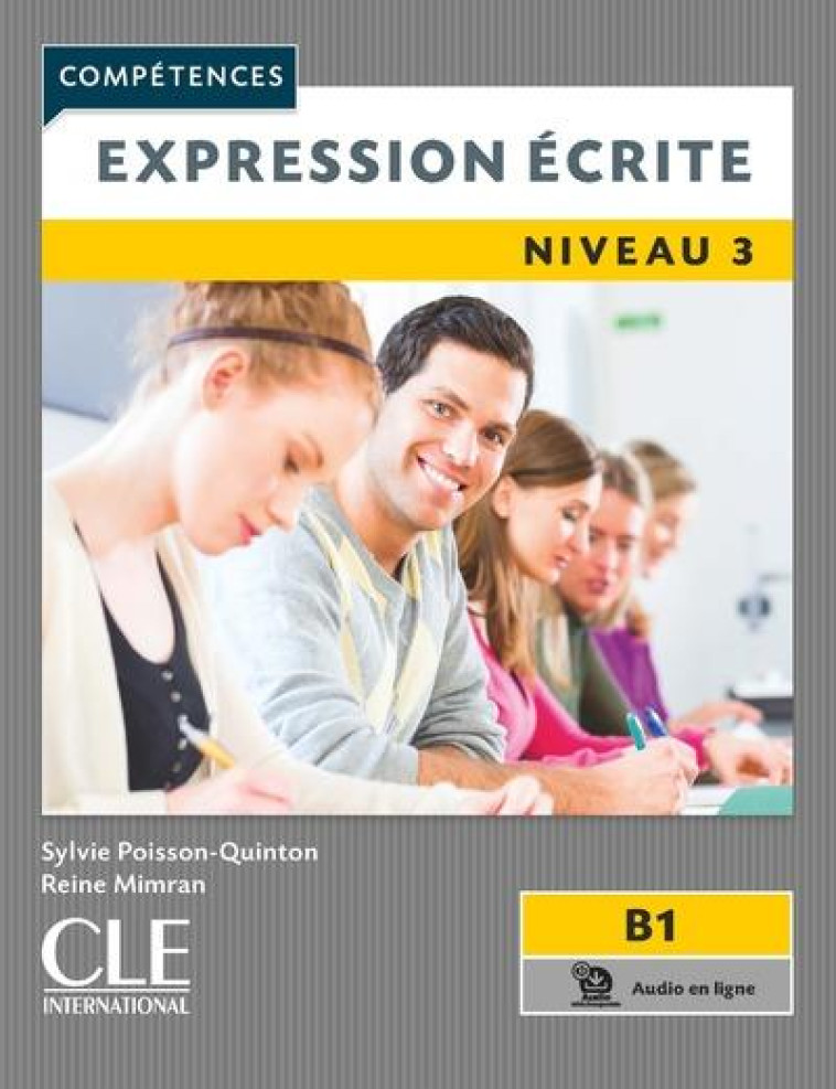 EXPRESSION ECRITE NIVEAU 3 2ED - POISSON-QUINTON - CLE INTERNAT