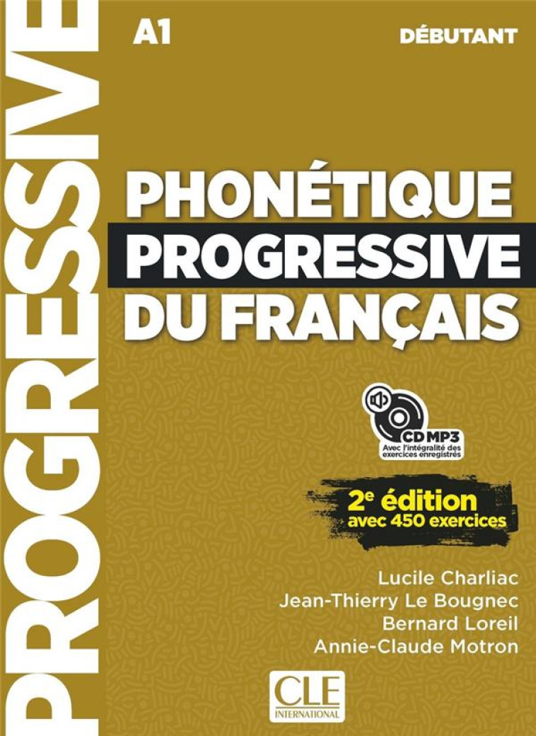 PHONETIQUE PROGRESSIVE NIVEAU DEBUTANT NOUVELLE COUVERTURE - CHARLIAC/LE BOUGNEC - CLE INTERNAT