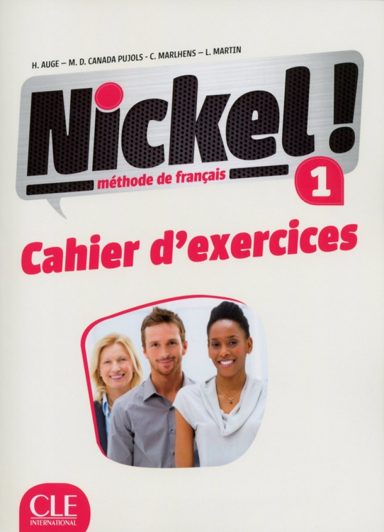 NICKEL 1 CAHIER D-EXERCICES - AUGE/CANADA-PUJOLS - CLE international