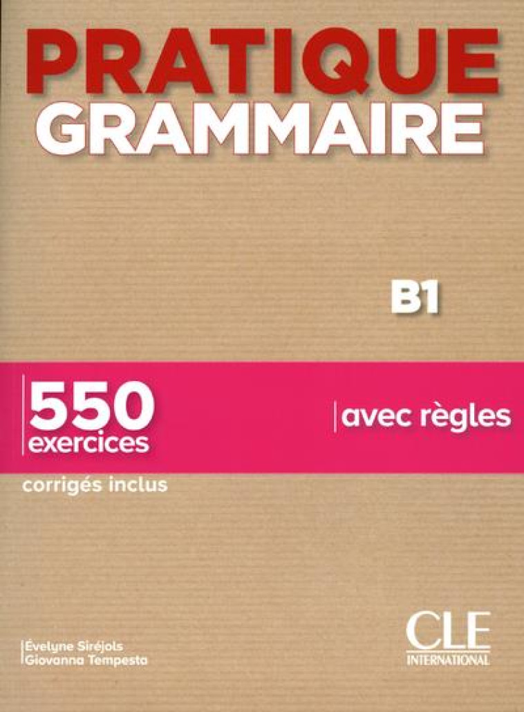 PRATIQUE GRAMMAIRE NIVEAU B1 2E ED. - SIREJOLS/TEMPESTA - NC