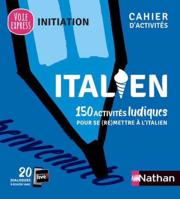 ITALIEN - CAHIER D-ACTIVITES - INITIATION (VOIE EXPRESS) 2021 - GHIRARDELLO ANNA - CLE INTERNAT