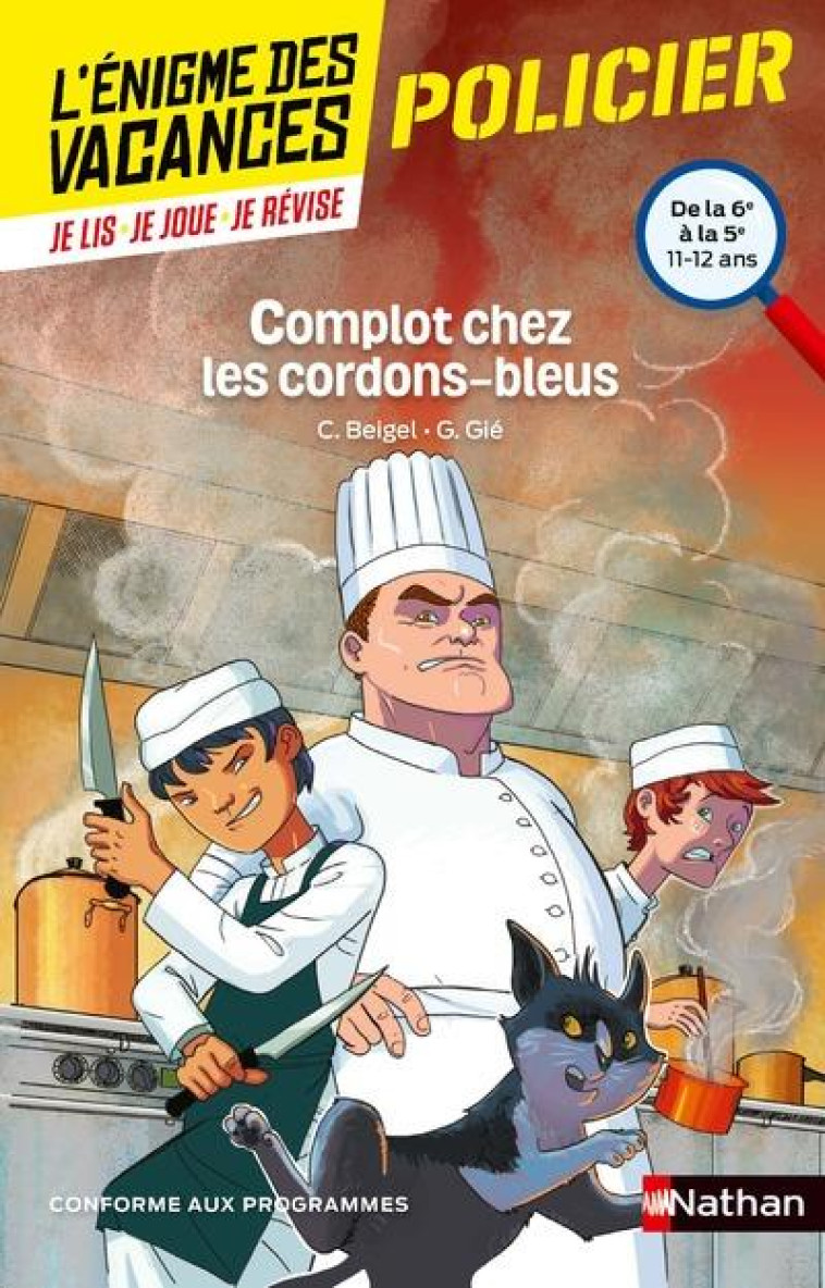 L-ENIGME DES VACANCES DE LA 6E A LA 5E COMPLOT CHEZ LES CORDONS-BLEUS - BEIGEL/CORGIBET/GIE - Nathan