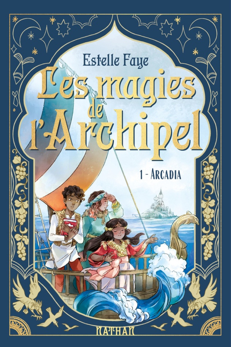 LES MAGIES DE L-ARCHIPEL T01 : ARCADIA - FAYE/SANOE - CLE INTERNAT