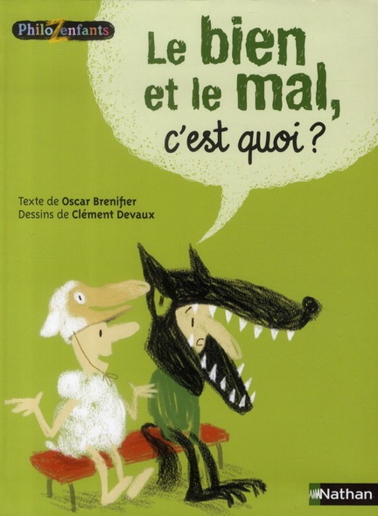 LE BIEN ET LE MAL, C-EST QUOI ? - BRENIFIER/DEVAUX - NATHAN