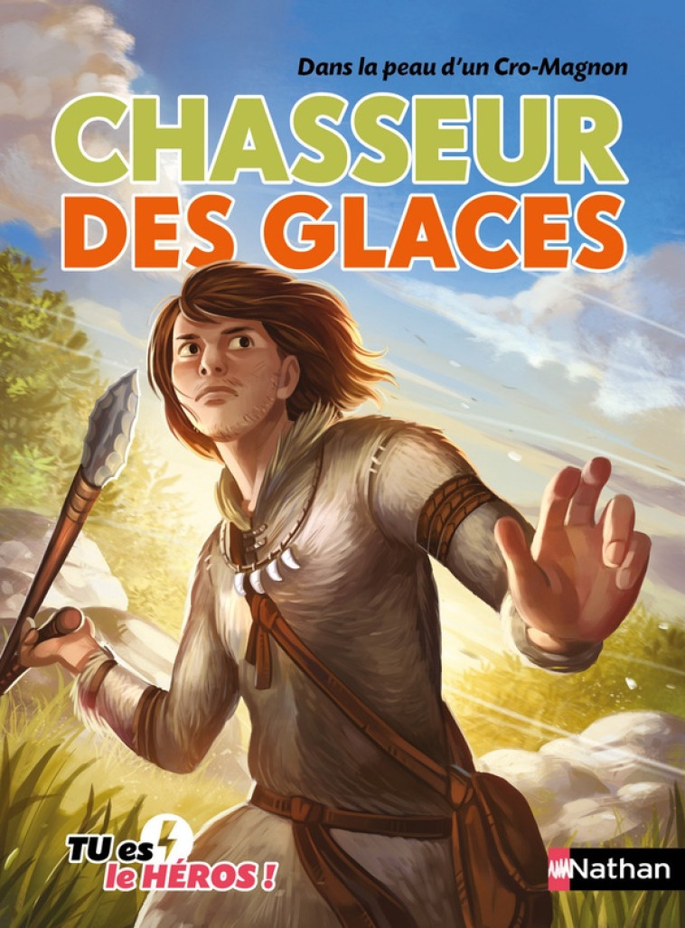 CHASSEUR DES GLACES - DANS LA PEAU D-UN CRO-MAGNON - VOL13 - DENY/JUGLA/FLEURY - CLE INTERNAT