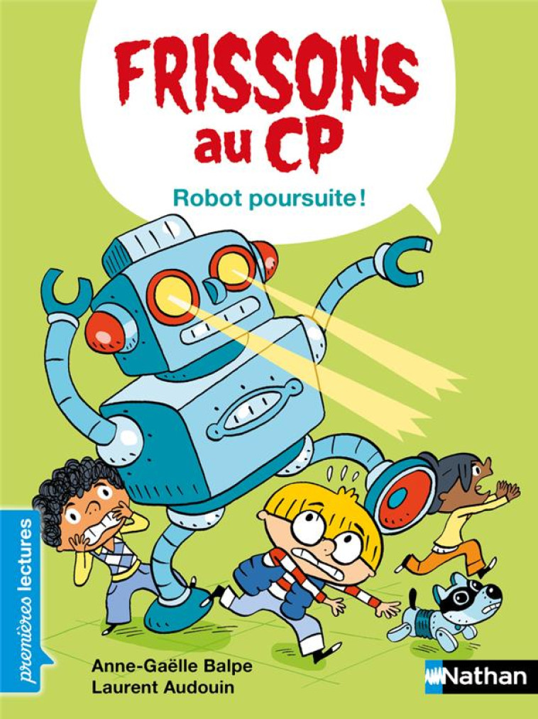 FRISSONS AU CP - ROBOT POURSUITE ! - AUDOUIN/BALPE - CLE INTERNAT