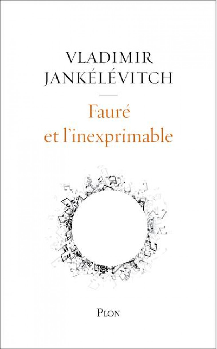 FAURE ET L-INEXPRIMABLE - JANKELEVITCH V. - PLON