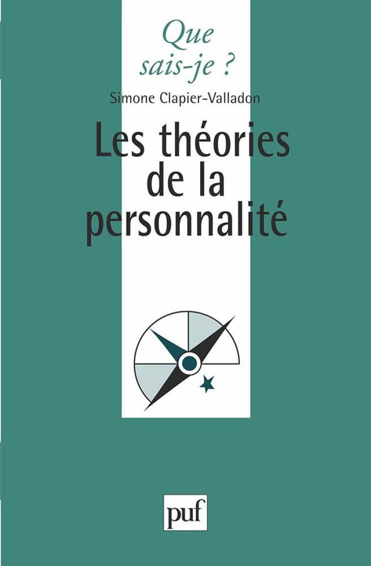 LES THEORIES DE LA PERSONNALITE - Simone Clapier-Valladon - QUE SAIS JE