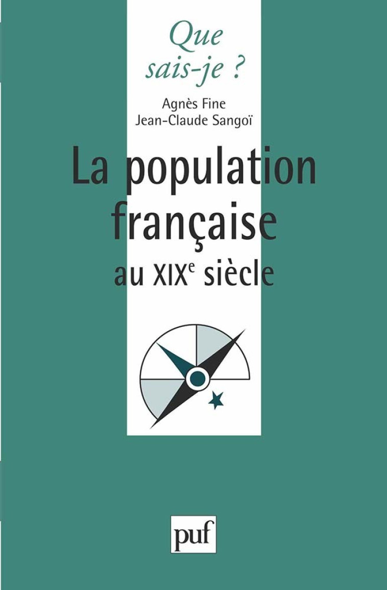 LA POPULATION FRANCAISE AU XIXE SIECLE - Jean-Claude Sangoï - QUE SAIS JE