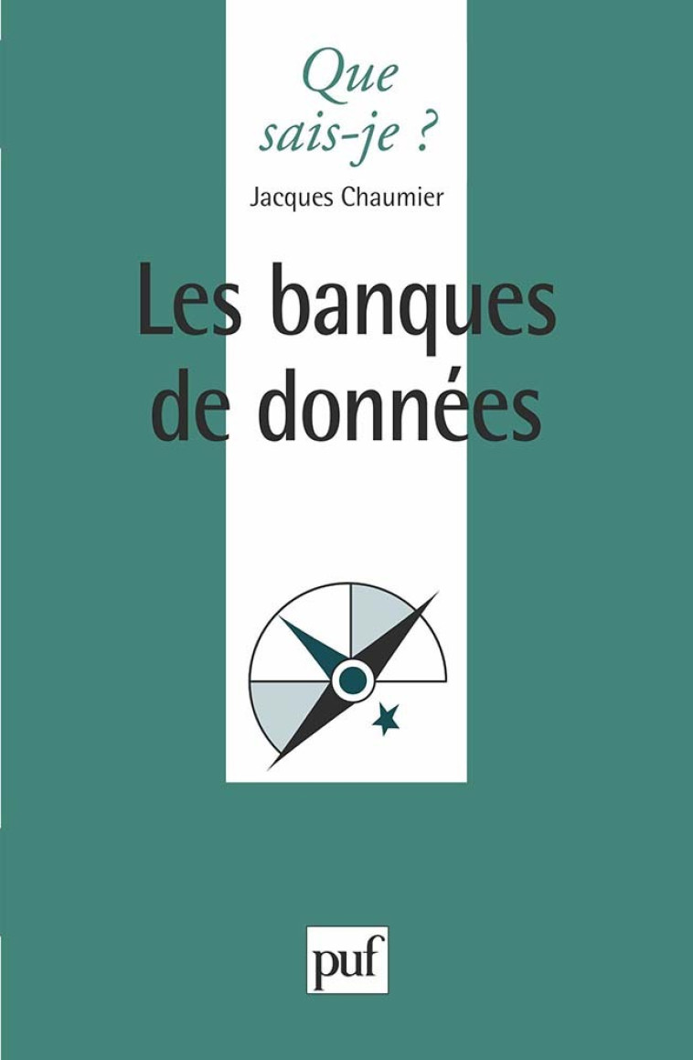 LES BANQUES DE DONNEES - Jacques Chaumier - QUE SAIS JE