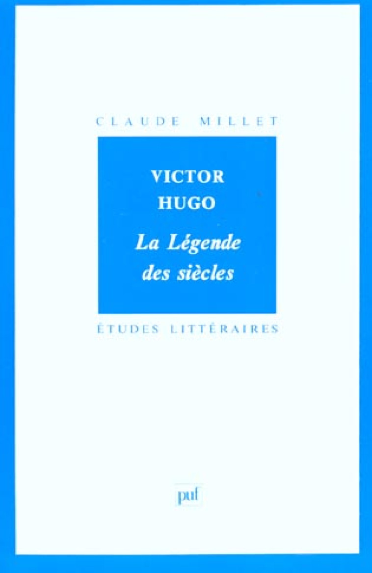 HUGO LA LEGENDE DES SIECLES N.54 - MILLET C - PUF